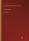 The Ebb-Tide : in large print - Book