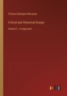 Critical and Historical Essays : Volume 2 - in large print - Book