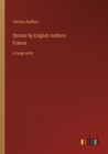 Stories by English AuthorsFrance : in large print - Book