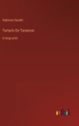 Tartarin De Tarascon : in large print - Book