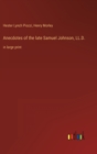 Anecdotes of the late Samuel Johnson, LL.D. : in large print - Book