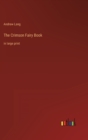 The Crimson Fairy Book : in large print - Book