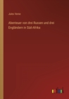 Abenteuer von drei Russen und drei Englandern in Sud-Afrika - Book