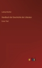 Handbuch der Geschichte der Litteratur : Erster Theil - Book