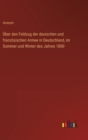 UEber den Feldzug der deutschen und franzoesischen Armee in Deutschland, im Sommer und Winter des Jahres 1800 - Book