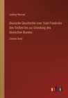 Deutsche Geschichte vom Tode Friedrichs des Grossen bis zur Grundung des deutschen Bundes : Zweiter Band - Book
