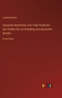 Deutsche Geschichte vom Tode Friedrichs des Grossen bis zur Grundung des deutschen Bundes : Dritter Band - Book