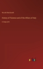 History of Florence and of the Affairs of Italy : in large print - Book