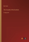 The Crusade of the Excelsior : in large print - Book