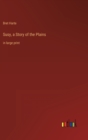 Susy, a Story of the Plains : in large print - Book