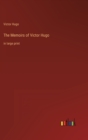 The Memoirs of Victor Hugo : in large print - Book