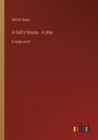 A Doll's House - A play : in large print - Book