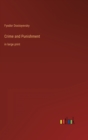 Crime and Punishment : in large print - Book