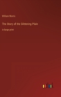 The Story of the Glittering Plain : in large print - Book