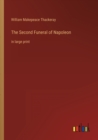 The Second Funeral of Napoleon : in large print - Book