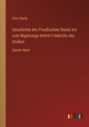 Geschichte des Preussischen Staats bis zum Regierungs-Antritt Friedrichs des Grossen : Zweiter Band - Book
