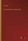 Das Christentum in unserer Kultur - Book