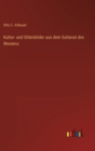 Kultur- und Sittenbilder aus dem Sultanat des Westens - Book