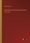 Geschichte der franzoesischen Revolution 1789-1799 - Book