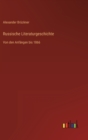 Russische Literaturgeschichte : Von den Anfangen bis 1866 - Book