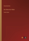 Die Sitten der Voelker : Vierter Band - Book