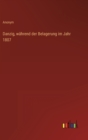 Danzig, wahrend der Belagerung im Jahr 1807 - Book