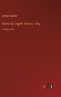 Stories by English Authors - Italy : in large print - Book