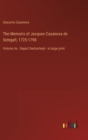 The Memoirs of Jacques Casanova de Seingalt, 1725-1798 : Volume 4a - Depart Switzerland - in large print - Book