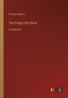 The Orange Fairy Book : in large print - Book