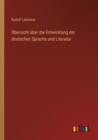 UEbersicht uber die Entwicklung der deutschen Sprache und Literatur - Book