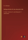 Weltgeschichte fur das deutsche Volk : 13. Band - Ende des 16. und Anfang des 17. Jahrhunderts - Book