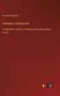 Catologus Catologorum : An alphabetic register of Sankskrit works and authors - Part III - Book
