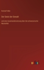 Der Geist der Gewalt : und eine Auseinandersetzung uber die schweizerische Neutralitat - Book