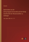 Nachrichten von der Georg-Augusts-Universitat und der Koenigl. Gesellschaft der Wissenschaften zu Goettingen : vom Jahre 1850 - Nr. 1-17 - Book