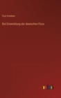 Die Entwicklung der deutschen Flora - Book