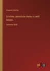 Schillers sammtliche Werke in zwoelf Banden : Siebenter Band - Book