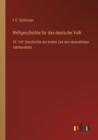 Weltgeschichte fur das deutsche Volk : 10. Teil: Geschichte der ersten Zeit des neunzehnten Jahrhunderts - Book