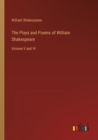 The Plays and Poems of William Shakespeare : Volume V and VI - Book