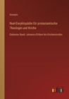 Real-Enzyklopadie fur protestantische Theologie und Kirche : Siebenter Band: Johanna d'Albret bis Kirchenstrafen - Book
