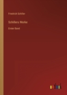 Schillers Werke : Erster Band - Book
