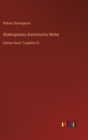 Shakespeares dramatische Werke : Zehnter Band: Tragoedien III. - Book