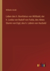 Leben des h. Bonifatius von Willibald, der h. Leoba von Rudolf von Fulda, des Abtes Sturmi von Eigil, des h. Lebnin von Hucbald - Book