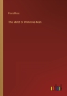 The Mind of Primitive Man - Book
