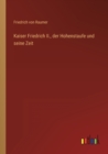 Kaiser Friedrich II., der Hohenstaufe und seine Zeit - Book