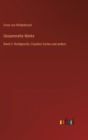 Gesammelte Werke : Band 3: Waldgesicht, Claudias Garten und andere - Book