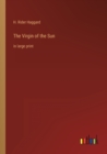 The Virgin of the Sun : in large print - Book