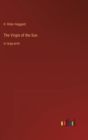 The Virgin of the Sun : in large print - Book