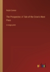 The Prospector; A Tale of the Crow's Nest Pass : in large print - Book