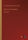 Sybil, Or, The Two Nations : in large print - Book