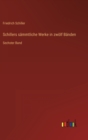 Schillers sammtliche Werke in zwoelf Banden : Sechster Band - Book